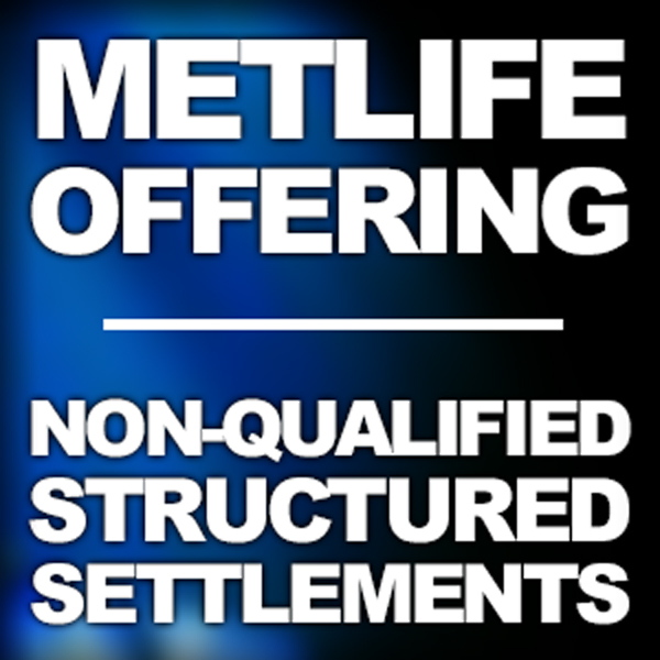 MetLife Offers Non-Qualified Structured Settlements Through U.S.-Based Met Tower Life