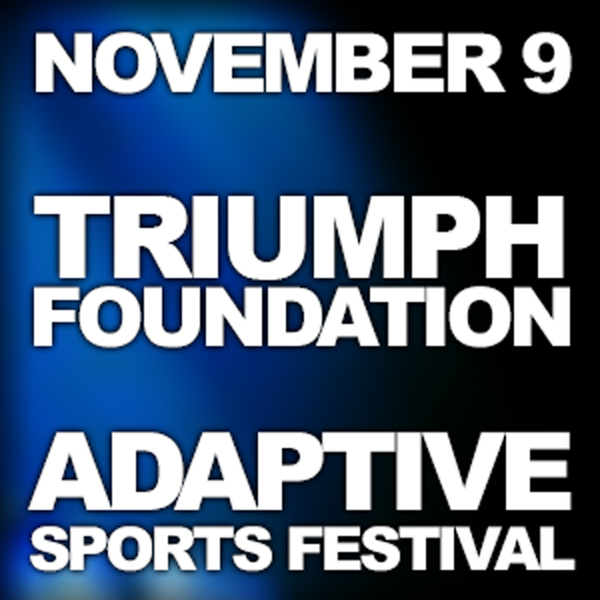 Image showing the date for the Adaptive Sports Festival & Triump Foundation