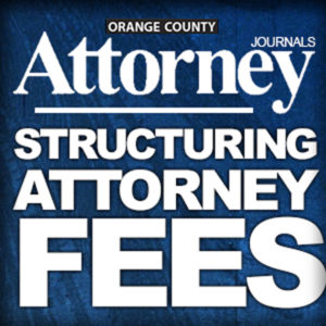 Image showing Pat Farbers article Structuring Attorney Fees from Orange County Attorney Journals