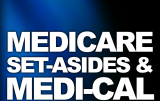Clarification on Medicare Set-Asides and Medi-Cal Eligibility